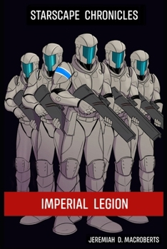 Paperback Starscape Chronicles: Imperial Legion: an action-packed military sci-fi feature Book