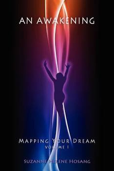 Paperback An Awakening: Mapping Your Dream Volume 1 Book