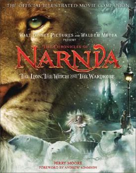 Paperback The Chronicles of Narnia: The Lion, the Witch, and the Wardrobe: The Official Illustrated Movie Companion Book