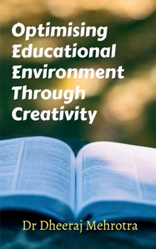 Paperback Optimising Educational Environment through Creativity Book