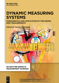 Hardcover Dynamic Measuring Systems: Fundamentals and Application of Time-Dependent Measurements Book