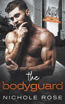 The Bodyguard - Book  of the Silver Spoon MC