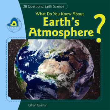 Paperback What Do You Know about Earth's Atmosphere? Book