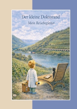 Der kleine Doktorand: Mein Reisebegleiter (German Edition)