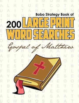 Paperback Bobo Strategy Book of 200 Large Print Word Searches: Gospel of Matthew [Large Print] Book