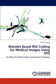 Paperback Wavelet Based Roi Coding for Medical Images Using Sfq Book