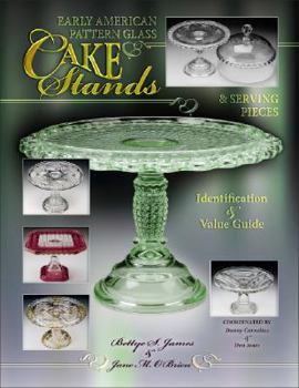 Hardcover Early American Pattern Glass Cake Stands & Serving Pieces, Identification & Value Guide Book