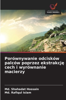 Porównywanie odcisków palców poprzez ekstrakcje cech i wyrównanie macierzy