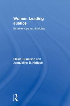 Hardcover Women Leading Justice: Experiences and Insights Book