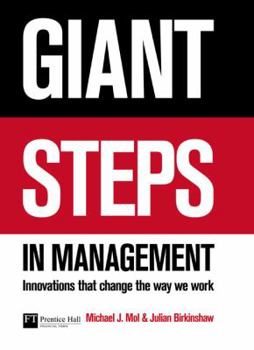 Hardcover Giant Steps in Management: Creating Innovations That Change the Way We Work Book