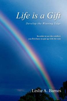Paperback Life Is a Gift: Develop the Winning Edge Book