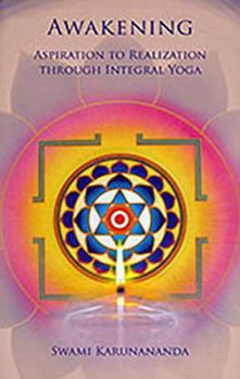 Paperback Awakening: Aspiration to Realization Through Integral Yoga Book