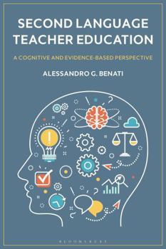 Hardcover Second Language Teacher Education: A Cognitive and Evidence-Based Perspective Book