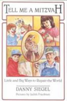 Paperback Tell Me a Mitzvah: Little and Big Ways to Repair the World Book