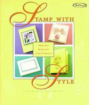 Paperback Stamp with Style: More Than 50 Creative Cards and Projects Book