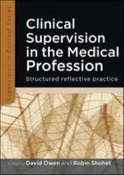 Paperback Clinical Supervision in the Medical Profession: Structured Reflective Practice Book