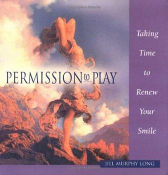 Paperback Permission to Play: Taking Time to Have Fun and Laugh Out Loud Book