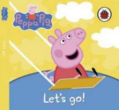 Board book Peppa Pig: Let'S Go! Book
