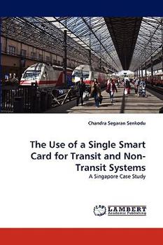 Paperback The Use of a Single Smart Card for Transit and Non-Transit Systems Book