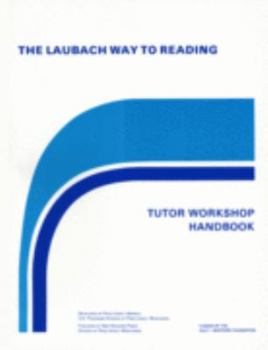 Paperback Laubach Way to Reading: Tutor Workshop Handbook Book