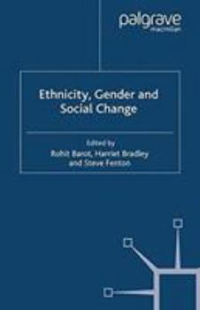 Ethnicity, Gender and Social Change