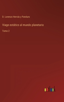 Hardcover Viage estático al mundo planetario: Tomo 2 [Spanish] Book