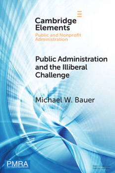 Paperback Public Administration and the Illiberal Challenge Book