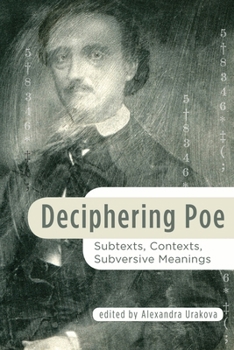 Paperback Deciphering Poe: Subtexts, Contexts, Subversive Meanings Book