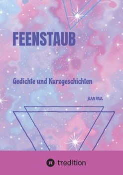 Paperback Feenstaub: Gedichte und Kurzgeschichten [German] Book