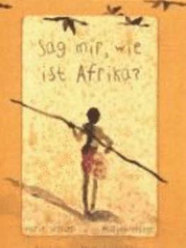 Hardcover Sag mir, wie ist Afrika? [German] Book