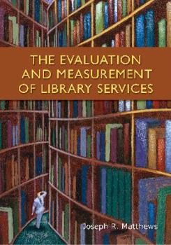 Paperback The Evaluation and Measurement of Library Services Book