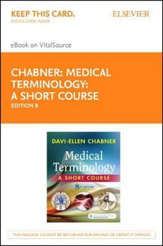 Medical Terminology: A Short Course - Elsevier eBook on VitalSource (Retail Access Card)