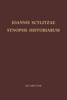 Hardcover Ioannis Scylitzae, Synopsis Historiarum [Greek, Ancient (To 1453)] Book
