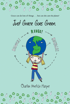Just Grace Goes Green - Book #4 of the Just Grace