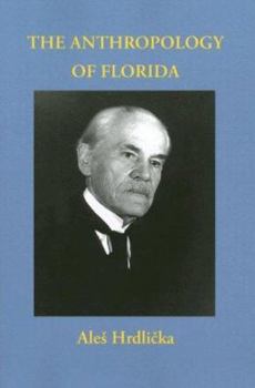 The Anthropology of Florida (Classics Southeast Archaeology) - Book  of the Classics of Southeastern Archaeology