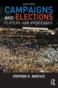 Paperback Campaigns and Elections: Players and Processes Book
