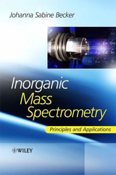 Hardcover Inorganic Mass Spectrometry: Principles and Applications Book