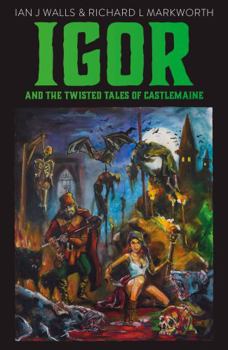 Paperback Igor and the Twisted Tales of Castlemaine Book