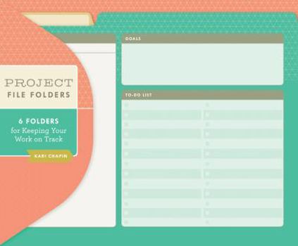 Misc. Project File Folders (Kari Chapin): 6 Folders for Keeping Your Work on Track Book