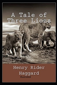 Paperback A Tale of Three Lions Illustrated Book