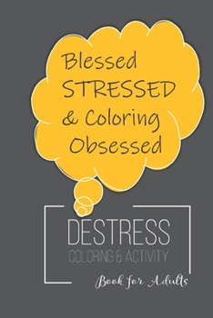 Paperback Destress Coloring & Activity Book: Puzzles, Mazes and Coloring for Adults Book