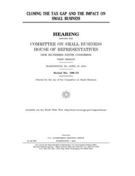 Paperback Closing the tax gap and the impact on small business Book