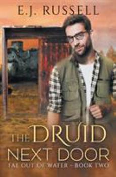 The Druid Next Door - Book #2 of the Mythmatched World