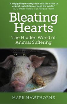 Paperback Bleating Hearts: The Hidden World of Animal Suffering Book