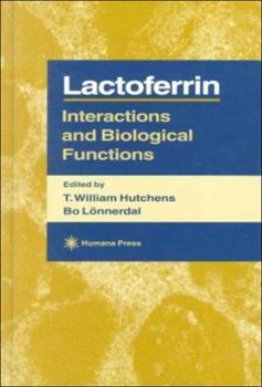 Hardcover Lactoferrin: Interactions and Biological Functions Book