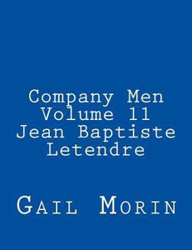Paperback Company Men: Volume 11 Jean Baptiste Letendre Book