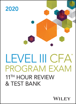 Paperback Wileys Level III Cfa Program 11th Hour Guide + Test Bank 2020 Book