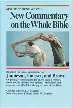 Hardcover New Commentary on the Whole Bible: Based on the Classic Commentary of Jamieson, Fausset, and Brown Book