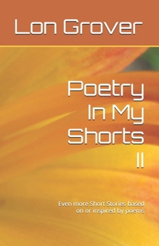 Paperback Poetry In My Shorts II: Even more Short Stories based on or inspired by poems Book