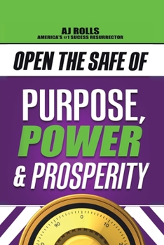 Paperback Open the Safe of Purpose, Power & Prosperity Book